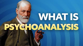 What is Psychoanalysis [upl. by Donn]