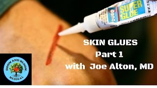 Skin Glues for Wound Closure Part 1 with Dr Joseph Alton [upl. by Amand]