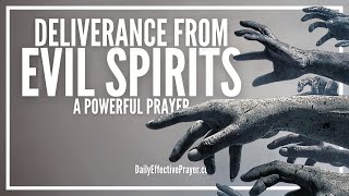 Prayer For Deliverance From Evil Spirit  Powerful Prayer For Evil Spirits [upl. by Harragan]