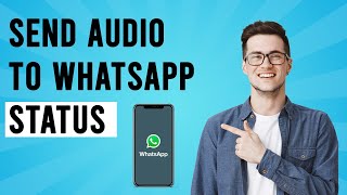 How to Send Audio to WhatsApp Status Best method [upl. by Mode484]