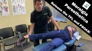 Meralgia Paresthetica Soft Tissue Release  TFL and Psoas Chiropractic Treatment [upl. by Oreves]