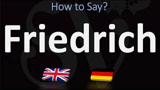 How to Pronounce Friedrich  German Vs English Pronunciation Guide [upl. by Greiner]