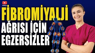 FİBROMİYALJİ EGZERSİZLERİ  Bütün Vücut Ağrısı İçin [upl. by Ainoloppa]