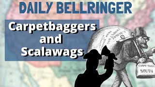 Carpetbaggers and Scalawags Reconstruction  Daily Bellringer [upl. by Gavrah]