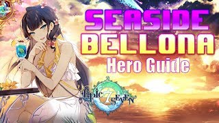 EVERYTHING To Know About SEASIDE BELLONA  Epic Seven COMPLETE Hero Guide [upl. by Nylrehs]