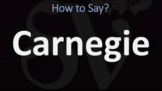 How to Pronounce Carnegie CORRECTLY [upl. by Hilly740]