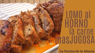 Lomo al horno La carne más jugosa Receta sencilla [upl. by Berthoud]