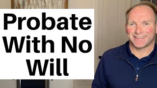 How Probate Works When No Will [upl. by Alabaster]