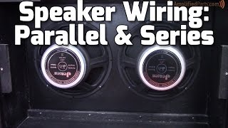 Parallel amp Series Amp Speaker Wiring [upl. by Elayne]