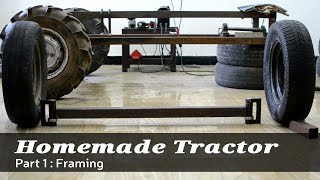 Homemade Tractor Part 1 Framing [upl. by Yehc]