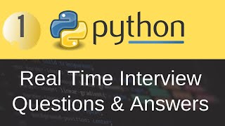 Python Real Time Interview Questions amp Answers Part1 [upl. by Danielson799]