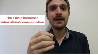 The 4 Main Barriers to Intercultural Communication [upl. by Jenkel]