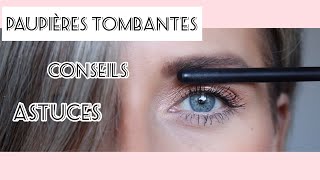 PAUPIÈRES TOMBANTES  MAQUILLAGE 👉 CONSEILS amp ASTUCES  DÉBUTANT ET PLUS… [upl. by Bertero]