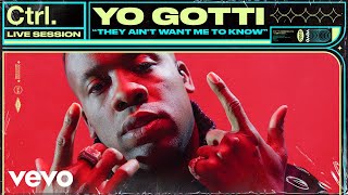 Yo Gotti  They Aint Want Me To Know Live Session  Vevo Ctrl [upl. by Ydnat444]