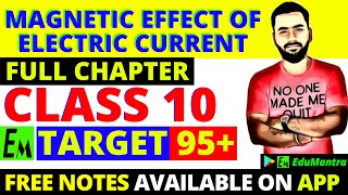 Magnetic Effect Of Electric Current Class 10 Science  Full Physics Chapter 13  One ShotTarget 95 [upl. by Shannah]