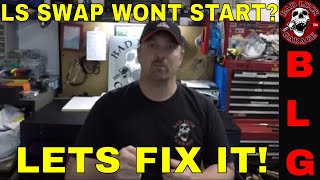 4 REASONS YOUR LS SWAP WONT START AND HOW TO FIX IT [upl. by Neelak711]