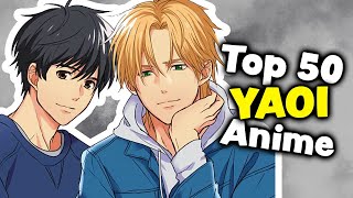 Top 50 Yaoi Boys Love Anime [upl. by Nedrud]