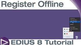 EDIUS 8 Basic Tutorial Register Offline [upl. by Renick]