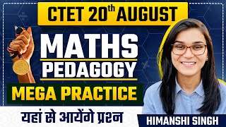 CTET August 2023  Maths Pedagogy Mega Practice Class by Himanshi Singh [upl. by Ottie]