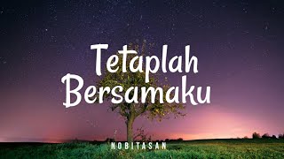 Nobitasan  Tetaplah Bersamaku Lyric [upl. by Notlrac]