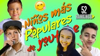 LOS NIÑOS MÁS FAMOSOS DE YOUTUBE  52 Rankings [upl. by Ahsille]