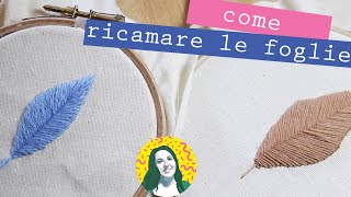 Foglie ricamate 2 versioni  TUTORIAL RICAMO [upl. by Griffie]