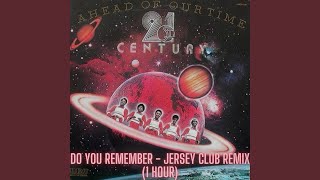 rrodney  quotDo You Rememberquot Jersey Club Remix 1 Hour Version [upl. by Ahsaeyt]