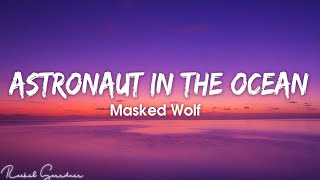 Masked Wolf  Astronaut In The Ocean Lyrics [upl. by Natanoj]