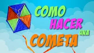 CÓMO HACER UNA COMETA [upl. by Ryley]