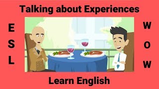 Talking about Experiences using the Present Perfect [upl. by Noillid833]