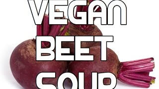 Vegan Beet howtocook soup souprecipes Recipe  Beetroot Vegatable Borscht Borsch [upl. by Endres60]