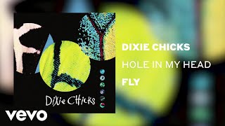 The Chicks  Hole In My Head Official Audio [upl. by Ambrosane]