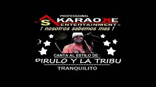 KARAOKE PIRULO Y LA TRIBU TRANQUILITO [upl. by Cyrillus]