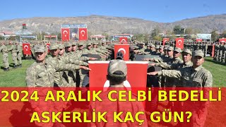 2024 Aralık Bedelli Askerlik Kaç Gün [upl. by Maclay]