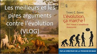 Les meilleurs et les pires arguments contre lévolution VLOG [upl. by Elicec973]