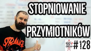 Stopniowanie przymiotników  ROCK YOUR ENGLISH 128 [upl. by Gambrell]