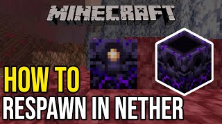 How To Set Your Spawn Point amp Respawn In The Nether [upl. by Tarrance]