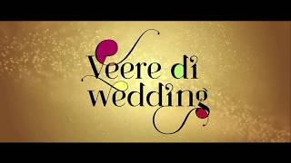 Veere Di Wedding Trailer [upl. by Rothberg973]