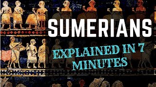 Sumerians and their Civilization Explained in 7 Minutes [upl. by Liuqnoj235]