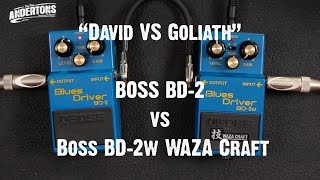 quotDavid vs Goliathquot  BOSS BD2 vs BD2w WAZA Craft [upl. by Drahser]