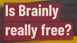 Is Brainly really free [upl. by Askwith]