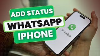 How to Add Status on WhatsApp for iPhone [upl. by Droffats]