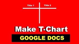 How To make a T Chart on Google Docs  TUTORIAL [upl. by Mars]