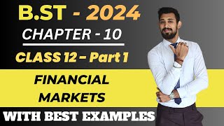 Financial Markets  Part 1  Class 12  Chapter 10  Business Studies [upl. by Alderson]