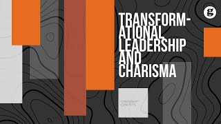 Transformational Leadership and Charisma [upl. by Ynnavoig154]