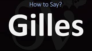 How to Pronounce Gilles CORRECTLY [upl. by Lajes751]