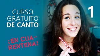 Curso de CANTO gratuito para la cuarentena  Clase 1 [upl. by Ynneg]