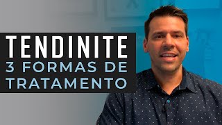 Tendinite  3 Formas Eficazes de Tratamento  Dr Carlos Macedo [upl. by Anilet673]