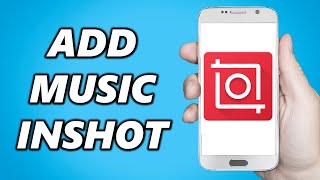 How to Add Music on Inshot Editing App [upl. by Naxor]