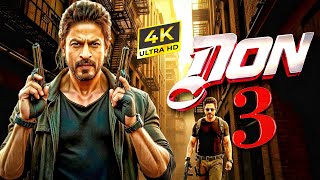 Don3 2025  Shahrukh Khan New Action Movie  2025 New Release Bollywood Action Movie 2025 [upl. by Past169]